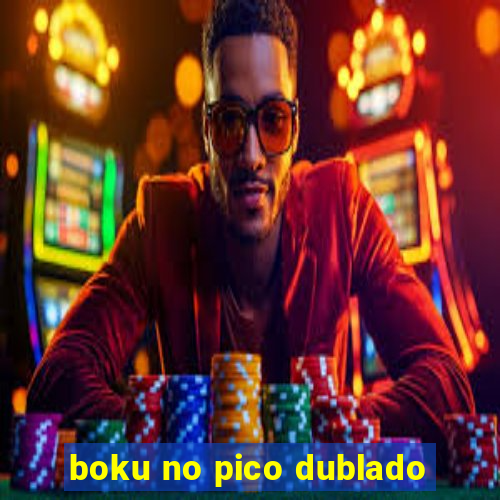 boku no pico dublado